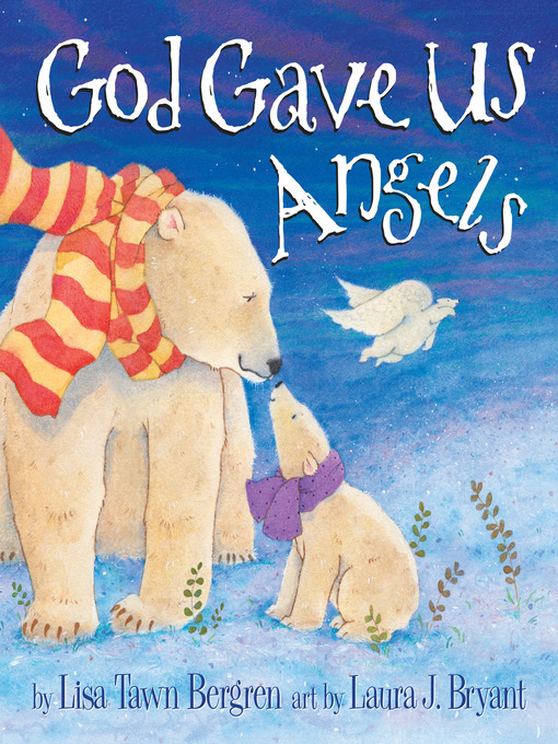 Title details for God Gave Us Angels by Lisa Tawn Bergren - Available
